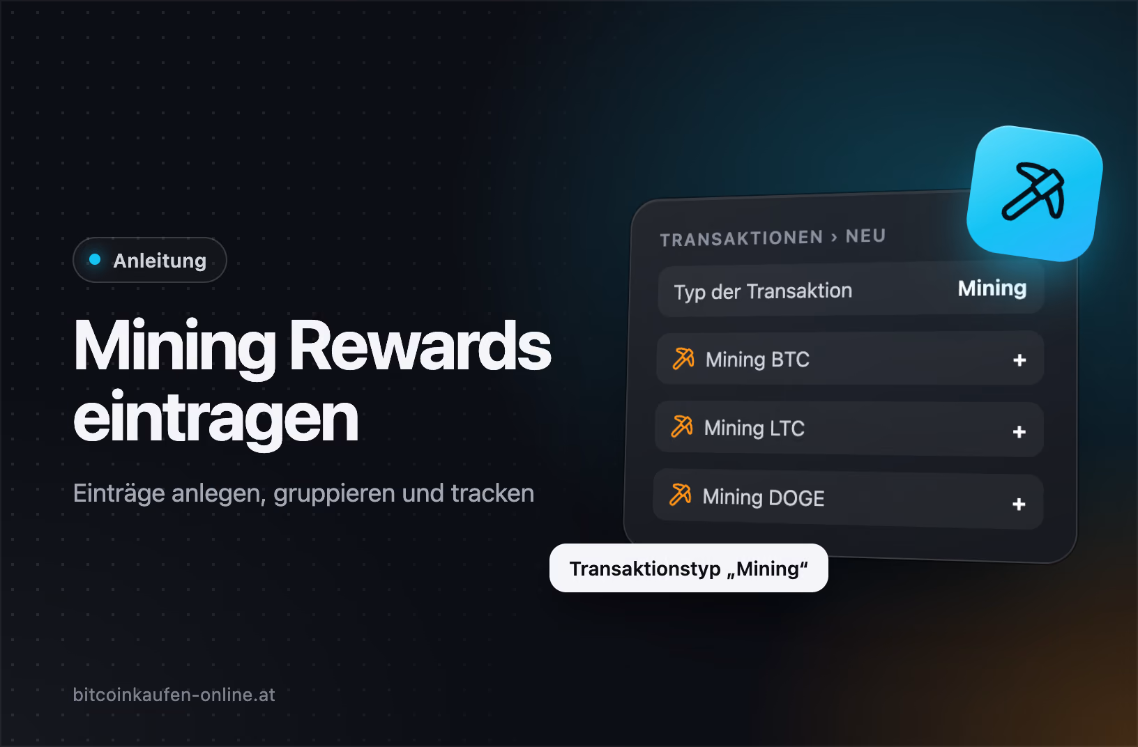 Mining Rewards in CoinTracking eintragen: neue Transaktion mit dem Transaktionstyp Mining